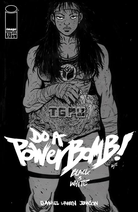 DO A POWERBOMB BLACK AND WHITE #1 (OF 3) CVR A DANIEL WARREN JOHNSON
