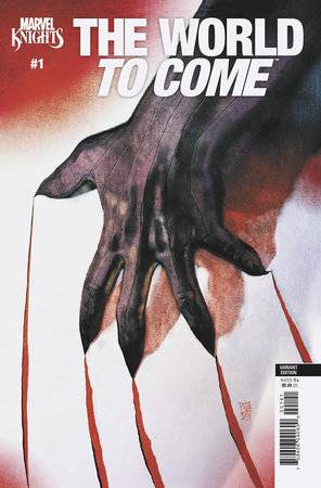 MARVEL KNIGHTS THE WORLD TO COME #1 (OF 6)