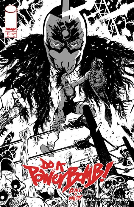 DO A POWERBOMB BLACK AND WHITE #1 (OF 3) CVR B DANIEL WARREN JOHNSON VAR